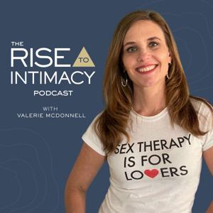 The RISE to Intimacy Podcast | Sex Therapy, Couples Therapy & Relationships