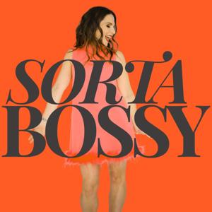 Sorta Bossy