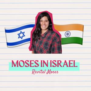 Moses in Israel 🇮🇳🇮🇱