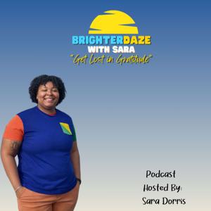 BrighterDaze with Sara