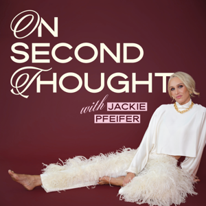 On Second Thought with Jackie Pfeifer
