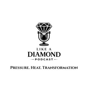 Like A Diamond Podcast