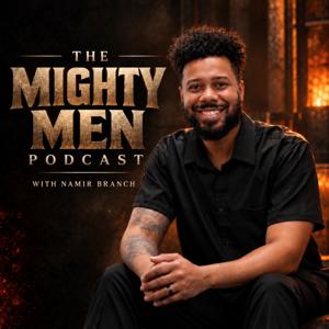The Mighty Men Podcast