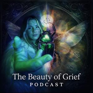 the beauty of grief podcast