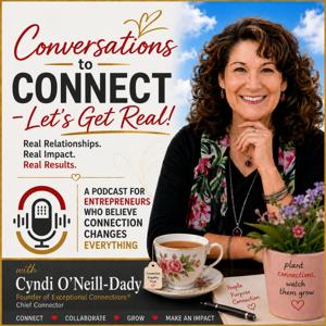 Conversations to Connect - Let’s Get Real - Exceptional Connections