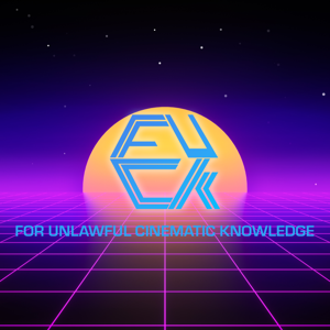 For Unlawful Cinematic Knowledge
