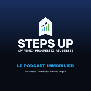 STEPS'UP : Le podcast immobilier
