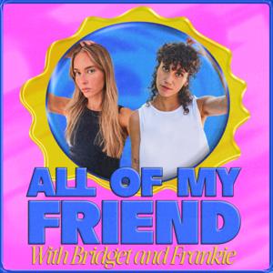 All of my Friend