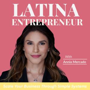 Latina Entrepreneur: Systems, Income , Work Life Balance, Clarity, Cash Flow