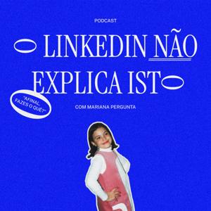 O Linkedin Não Explica Isto