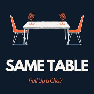 Same Table: Pull Up A Chair