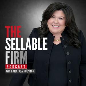 The Sellable Firm: Building More Valuable Businesses