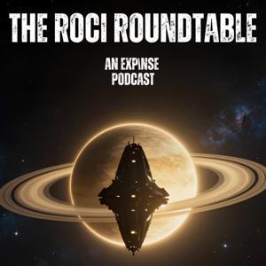 The Roci Roundtable: An Expanse Podcast