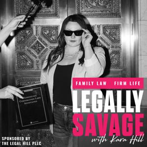 Legally Savage with Kara Hill