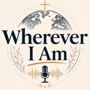 Wherever I Am