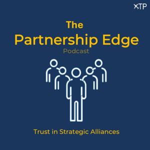 The Partnership Edge Podcast
- Trust in Strategic Alliances