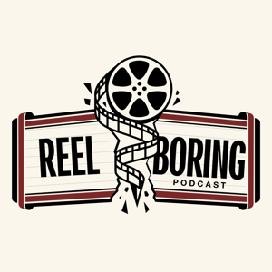 Reel Boring Podcast