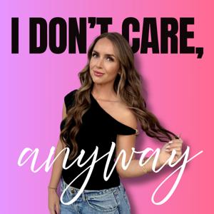 I Don't Care, Anyway