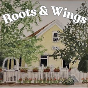 Roots and Wings