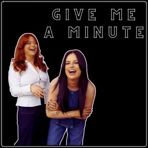 Give Me A Minute
