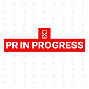 PR in Progress