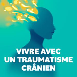 Vivre avec un traumatisme crânien