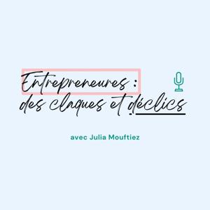 Entrepreneures : des claques et déclics