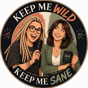 Keep Me Wild, Keep Me Sane