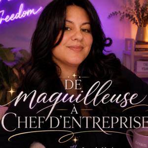De Maquilleuse à chef d'Entreprise