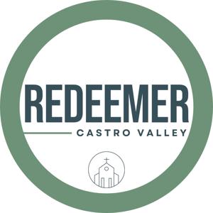 Redeemer Church of Castro Valley Podcast