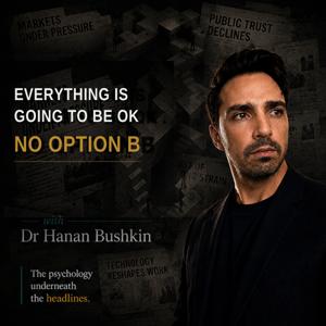 Everything Is Going To Be OK. No Option B.