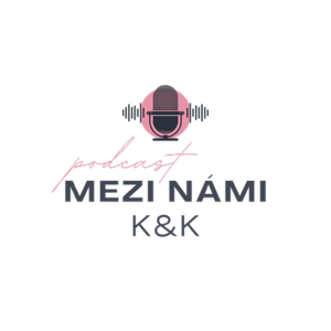 Mezi námi K+K Podcast
