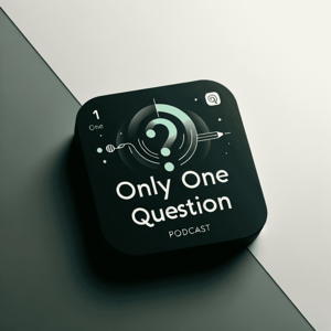 Only One Question