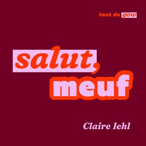 Salut, meuf