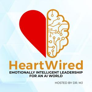 HeartWired: Emotionally-Intelligent Leadership for an AI World