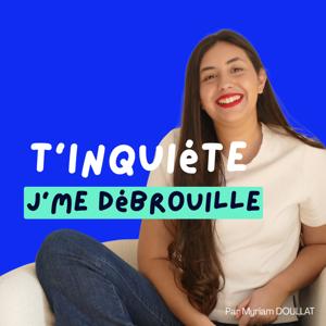 T'inquiète j'me débrouille