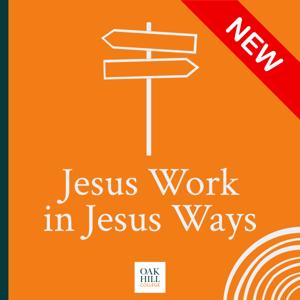 Jesus Work in Jesus Ways