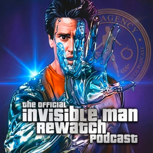 The Official Invisible Man Rewatch Podcast