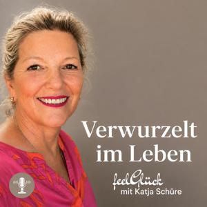 Verwurzelt im Leben - Katja Schüre