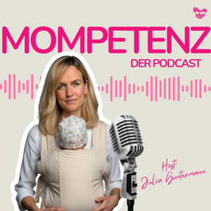 MOMPETENZ – Der Podcast über Elternkompetenzen & Karriere
