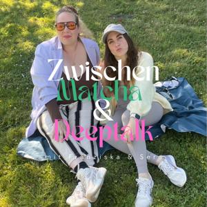 Zwischen Matcha & Deeptalk