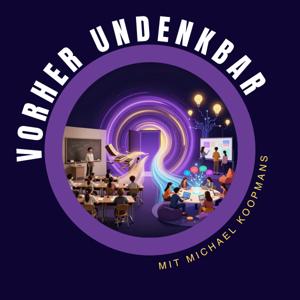 Vorher undenkbar