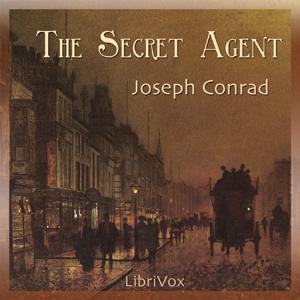 Secret Agent, The by Joseph Conrad (1857 - 1924)
