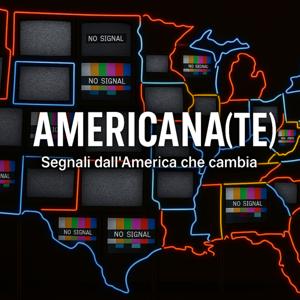 AMERICANA(TE) - Segnali Dall'America che Cambia