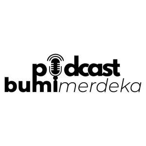 Podcast Bumi Merdeka