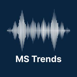 MS Trends Podcast