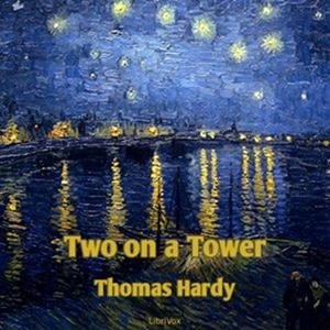Two On A Tower by Thomas Hardy.