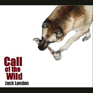 Call of the Wild, The by Jack London (1876 - 1916)