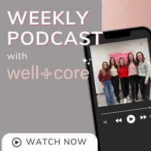 Well+Core PT Podcast