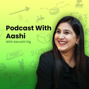 Podcast With Aashi